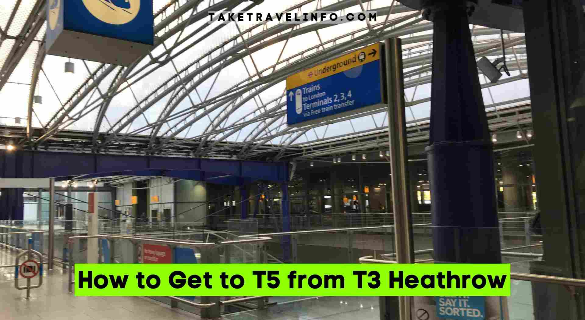 How to Get to T5 from T3 Heathrow