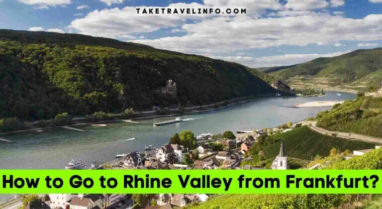 How to Go to Rhine Valley from Frankfurt?