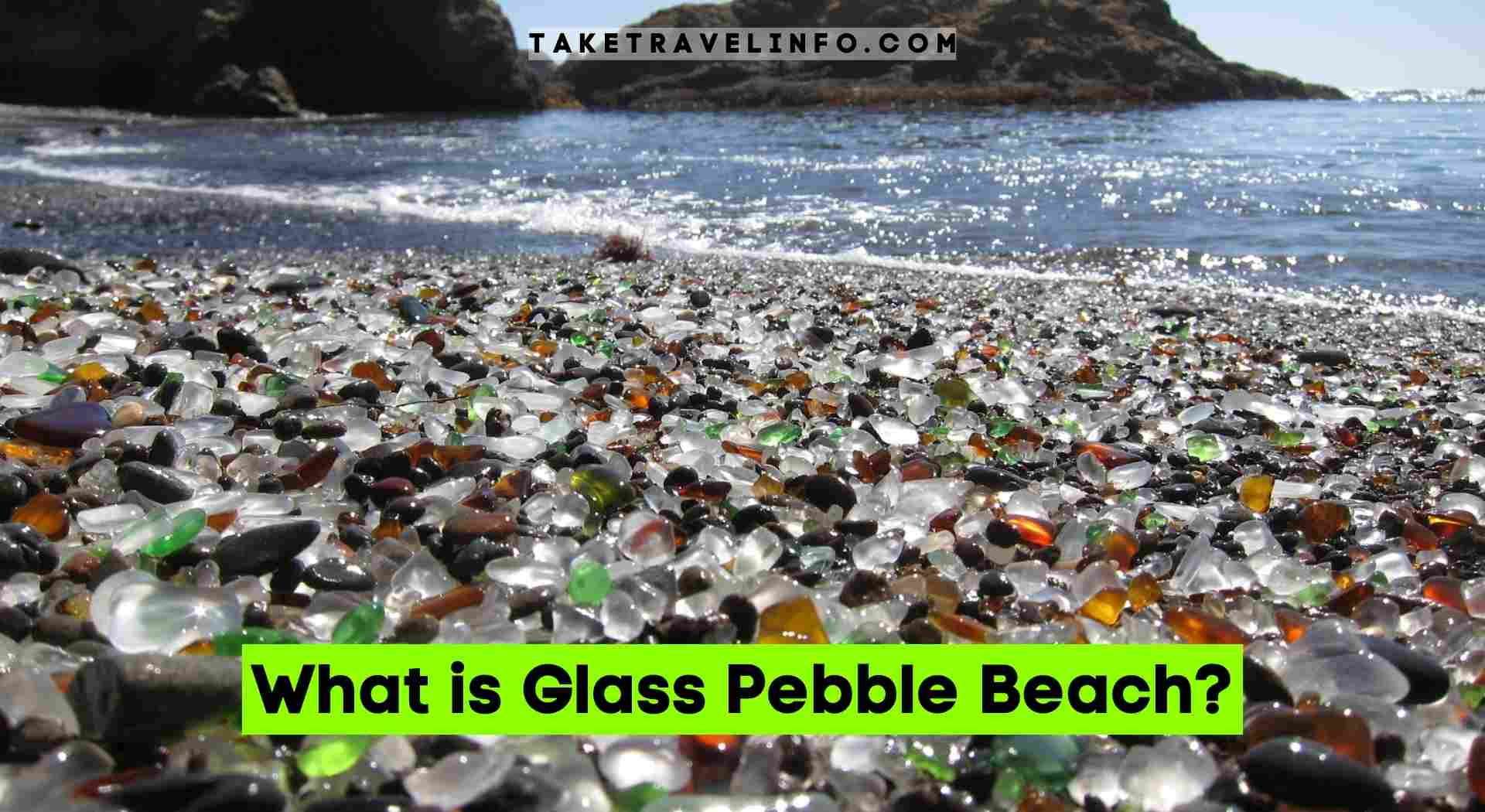 What is Glass Pebble Beach?