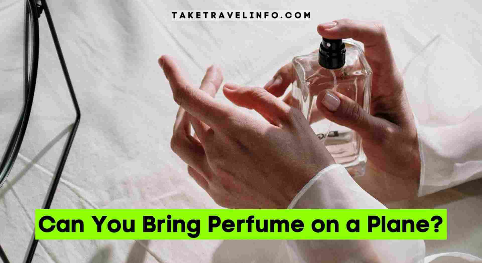 Can You Bring Perfume on a Plane