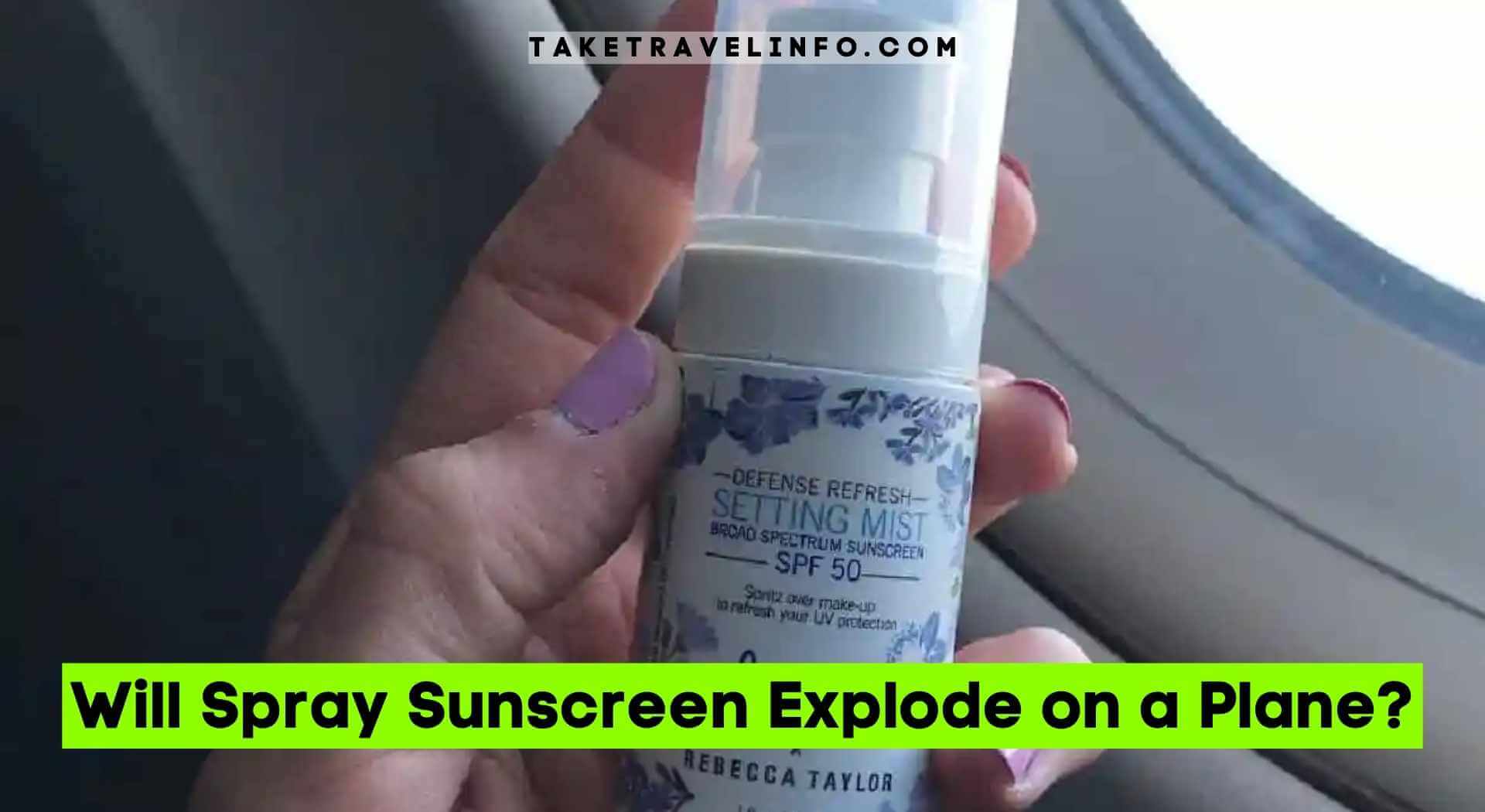 Will Spray Sunscreen Explode on a Plane?