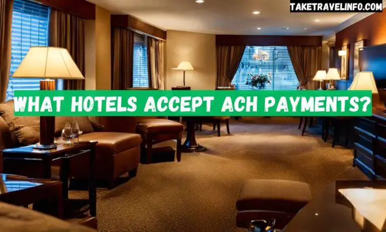 What Hotels Accept ACH Payments