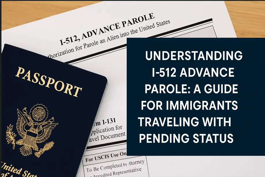 Traveling with I-512 Advance Parole can be a useful tool